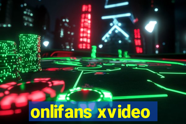 onlifans xvideo